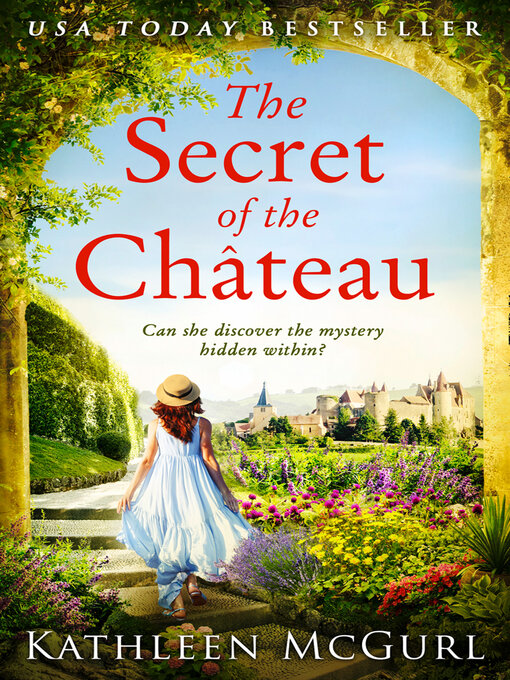 Title details for The Secret of the Chateau by Kathleen McGurl - Available